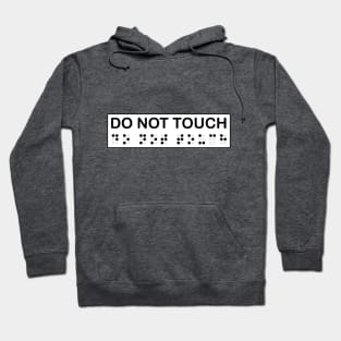 Do not touch Braille Hoodie